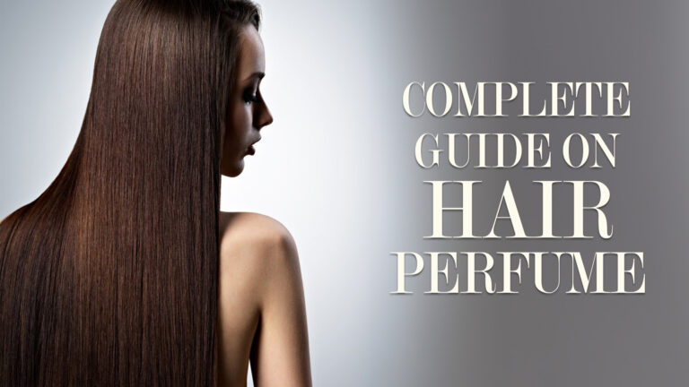 Unlocking the Secrets of Hair Perfume: A Complete Guide